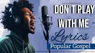 Don't Play With Me - Thompsxn Therapy Lyrics.