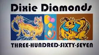 Dixie Diamonds THREE-HUNDRED-SIXTY-SEVEN