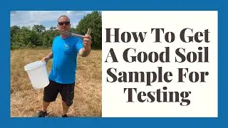 How To Get A Good Soil Sample: Testing Our Deer Plot Soil After Years Of Failed Crops