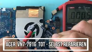 Acer VN7-791G tot geht nicht an selber reparieren dead repair it yourself Poseidon 840M MB