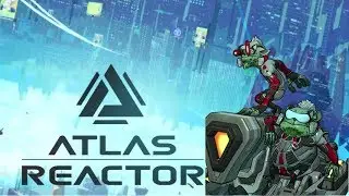 ☣ GREMOLITIONS INC.  ♻ Atlas Reactor ☢