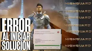 Highguard no abre? Soluci&oacute;n en 1 minuto