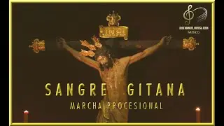 🎵SANGRE GITANA🎵 - Marcha Procesional