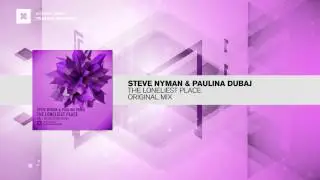 Steve Nyman & Paulina Dubaj - The Loneliest Place (Original Mix) Amsterdam Trance/RNM