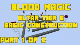 Minecraft Blood Magic Mod - Altar Tier 6 - Basic Construction