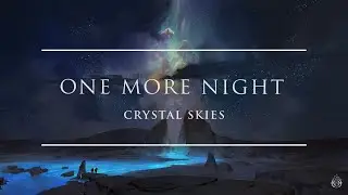 Crystal Skies - One More Night | Ophelia Records