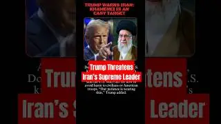 Trump Warns Iran: Khamenei Is an Easy Target, #Trump #Iran #Khamenei #MiddleEast #USIranTensions