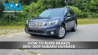 How to Bleed Brakes 2015-2019 Subaru Outback