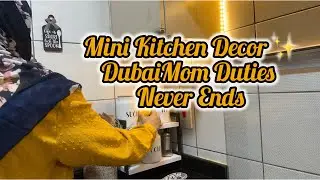 Dubai Mom Random Vlog ✨ Mini Kitchen Decor & Everyday Mom Duties | #momlife #dubailife 