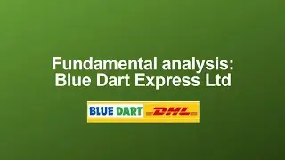 Fundamental analysis: Blue Dart Express Ltd