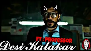 Desi kalakar X Professor || money heist edits || professor edits || atitude status of professor