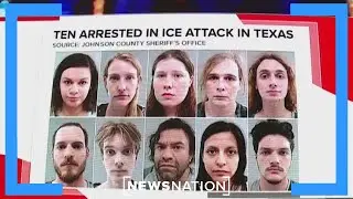 10 arrested for ambush attack on Texas immigration detention center | CUOMO
