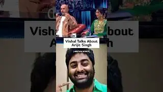 Vishal & Shreya Talk About Arijit Singh 🤩❤️&zwj;🔥