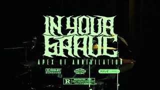 In Your Grave - Apex of Annihilation (Official Music Video)