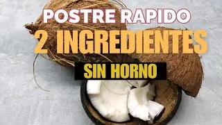 Postre f&aacute;cil, r&aacute;pido y solo 2 ingredientes SIN horno