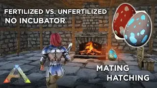 ARK: Eggs Explained | Hatching | Mating | No Incubator | Survival Evolved