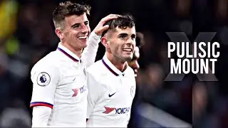 Christian Pulisic & Mason Mount &bull; Unstoppable Duo 2020 | HD