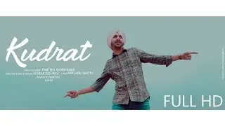 KUDRAT (Official Video) Parteek Randhawa || Michael Mattu || Latest Song 2019