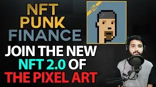 PUNK FINANCE JOIN THE NEW NFT2.0 OF THE PIXEL ART