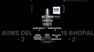 BOND CLASSES BHOPAL NEET 2024 EXPECTED RESULT
