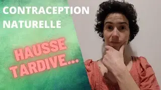 A Quoi est d&ucirc;e une Hausse tardive Temp&eacute;rature en Symptothermie ?