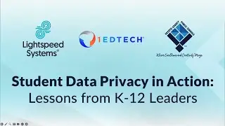 Student Data Privacy in Action: Lessons from K-12 Leaders
