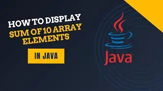 Sum of Array Elements in Java | Java Coding Tutorial #java