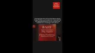 2024 Big Apple Film Festival (Fall Edition) Begins Today! Festival runs November 18 - December 1...