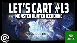 New Weapon Tonight? - LETS CART #13 | MHW Iceborne