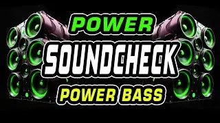 POWER BASS SOUNDCHECK PAUPAS DJ JOEMAR