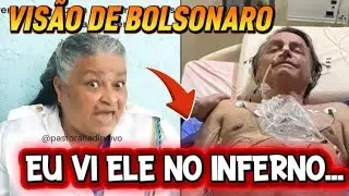 ASSUSTADOR ! PASTORA VIU BOLSONARO INDO PRO INFERNO EM VIS&Atilde;O #pastoranadir #vis&atilde;o #bolsonaro