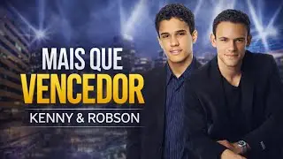 Mais Que Vencedor | Uma Canção de Fé e Esperança Para Quem Está Lutando – Kenny e Robson