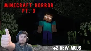 These new Horror mods BROKE ME - Minecraft Horror PT. 3