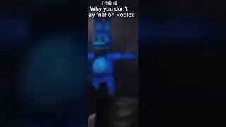 This is why you don’t play fnaf on Roblox