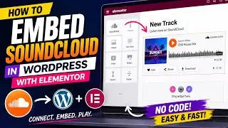 Add SoundCloud to Elementor in Minutes! WordPress Audio Embed Guide 🎧