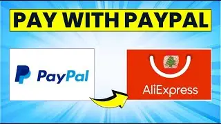 How to Pay on AliExpress Using PayPal (Step by Step)