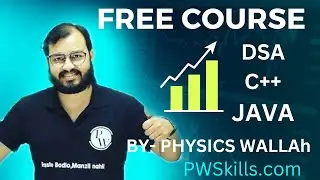 Launch Free DSA/C++/Java Course by Physics wallah  