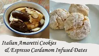 Italian Amaretti Cookies and Middle Eastern Espresso Cardamom Dates #easy #healthy #cooking
