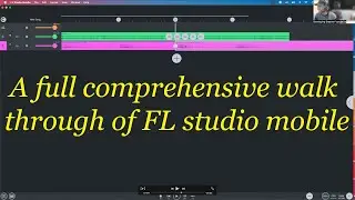 Fl Studio Mobile program walk through - Learn where everything is.