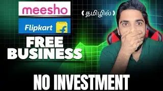 FREE Daily Earning Rs.800 - Flipkart & Meesho Business in Tamil | Using Mobile 2025