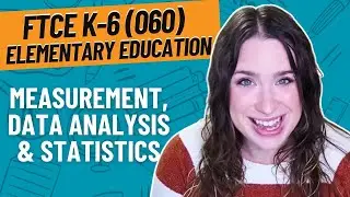 Practice Problems for Measurement, Data Analysis & Statistics | FTCE (060) Mathematics Subtest (604)