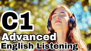 C1 Advanced English Listening Practice &ndash; Improve Your Comprehension Skills | Episode 15