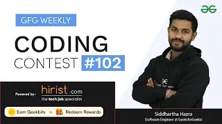 GFG Weekly Coding Contest - 102 Post Analysis | GeeksforGeeks Practice