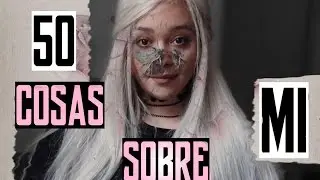 50 COSAS SOBRE MÍ - Scarlett Rose