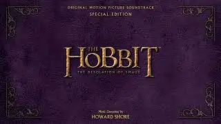 The Hobbit: The Desolation of Smaug | The Hunters (Extended Version) - Howard Shore | WaterTower