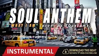 Hard Soulful East Coast Hip Hop Instrumental Beat **ANTHEM!** - 