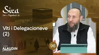 96. Viti i Delegacioneve (Pjesa 2) - Hoxhë Alaudin Abazi