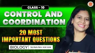 20 most Important Questions🔥| Control and coordination | Class 10 | Sunaina Ma'am