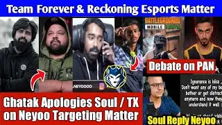 Ghatak Apologies Soul/TX on Neyoo Targeting Matter, Pan is Offensive? - Debate, TF Reckoning Matter