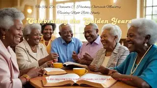 Celebrating the Golden Years | Living Joyfully | Rev. Clifton G. Hoffler